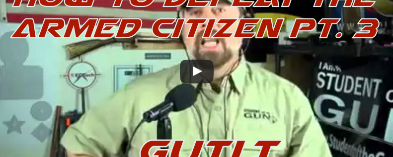 How-to Disarm the Armed Citizen Part 3/3 – Guilt