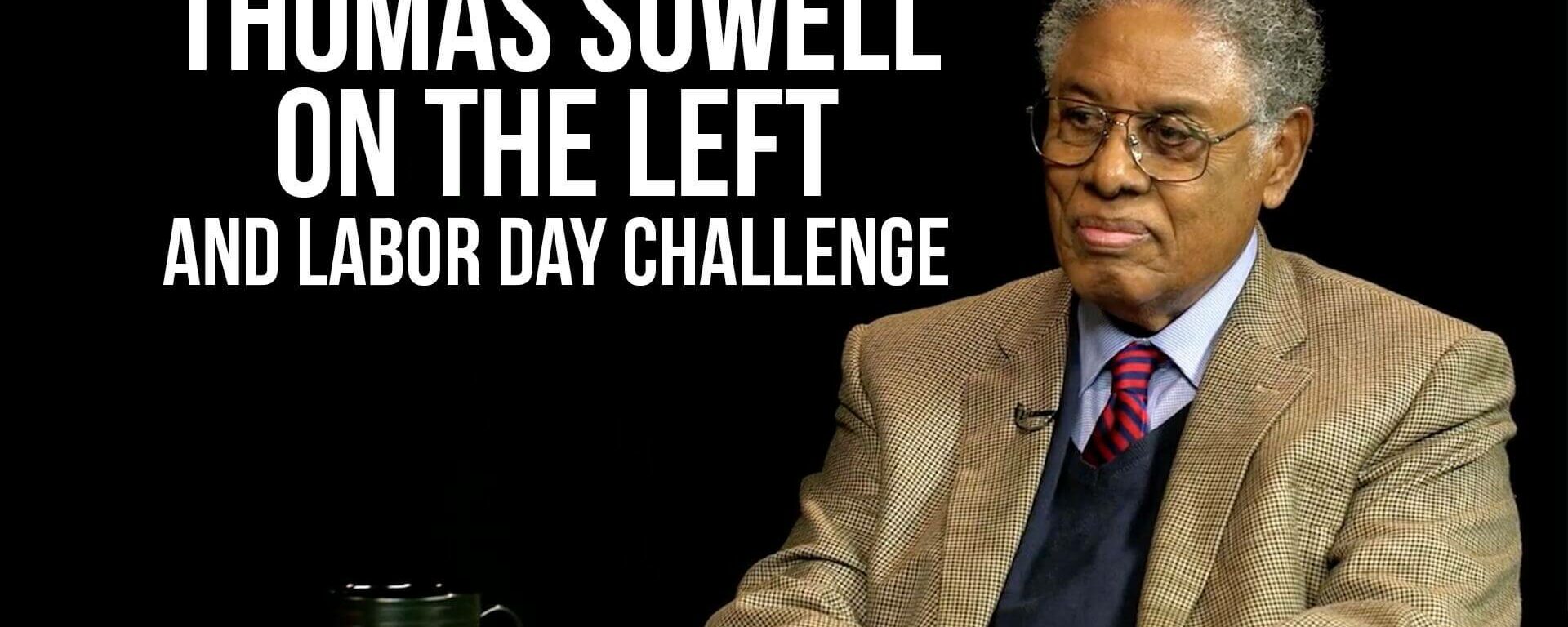 Thomas Sowell on the Left and Labor Day Challenge | SOTG 1085 Pt. 3
