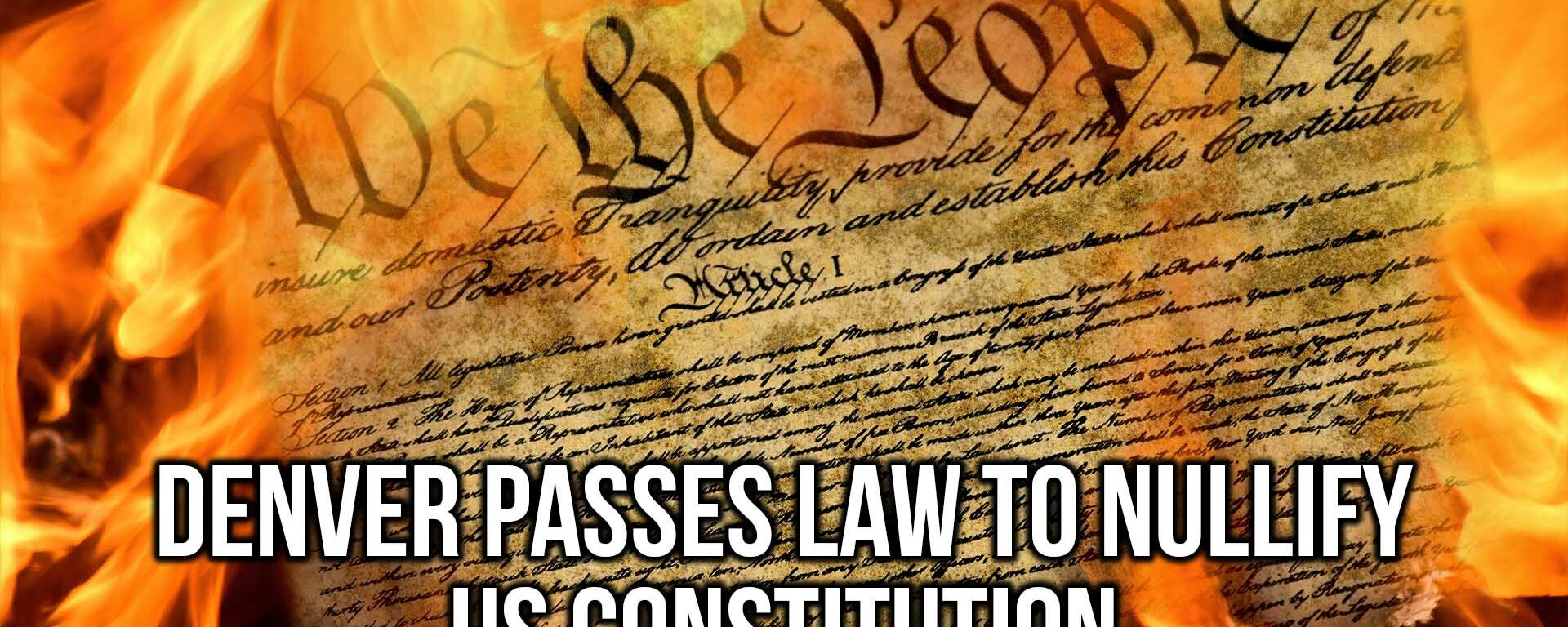 Denver Passes Law to Nullify US Constitution | SOTG 1120 Pt. 3